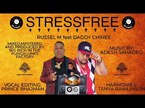 Russel M X Daddy Chinee - Stress Free (2022 Chutney Soca)