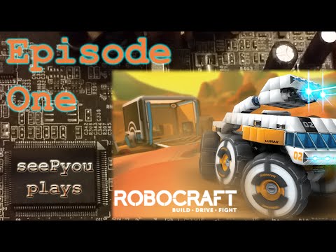 seePyou plays - Robocraft - Ep01