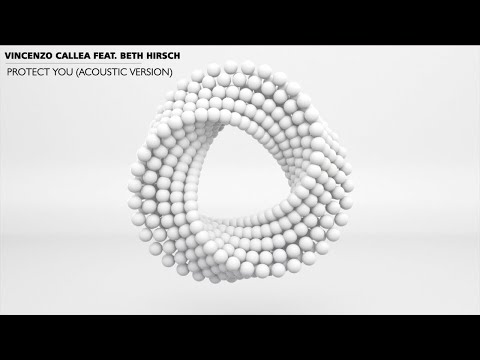 Vincenzo Callea Ft. Beth Hirsch - Protect You (Acoustic Version)