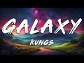 Kungs, Theophilus London - Galaxy (Lyrics)