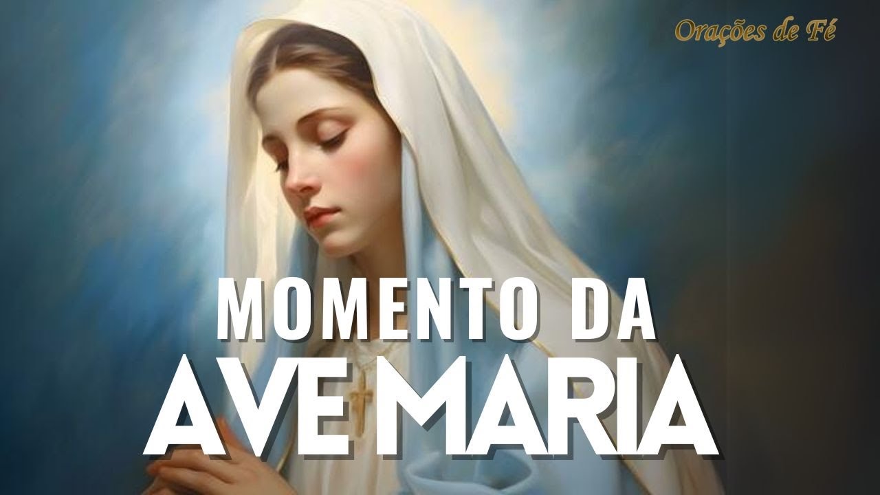 ❤️ MOMENTO DA AVE MARIA | Oração da Noite | 15 de Dezembro