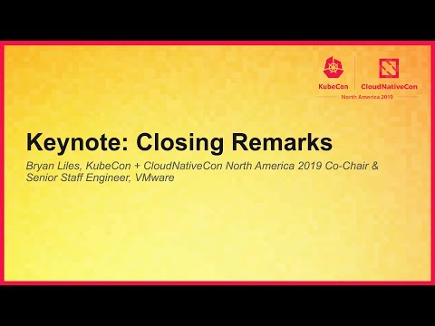 Keynote: Closing Remarks - Bryan Liles