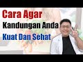 TIPS MENJAGA KANDUNGAN KUAT DAN SEHAT TANYAKAN DOKTER