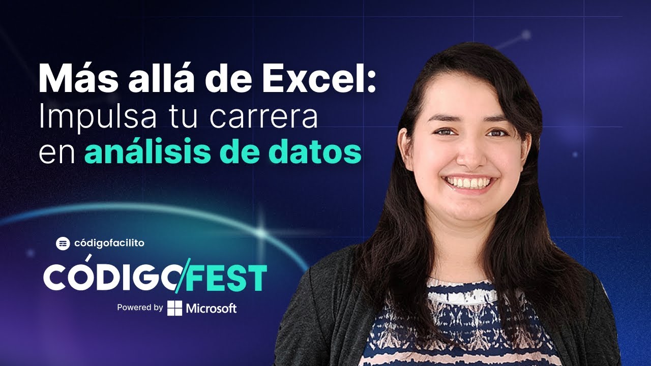 Más allá de Excel: Impulsa tu carrera en análisis de datos - Cynthia Castillo