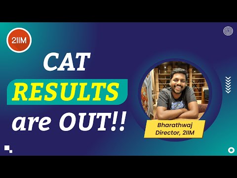 CAT 2021 RESULTS ARE OUT!!! | What should you do now? | 2IIM CAT Preparation