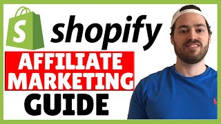 Shopify Affiliate Marketing Guide | How To Create A Successful Affiliate Program