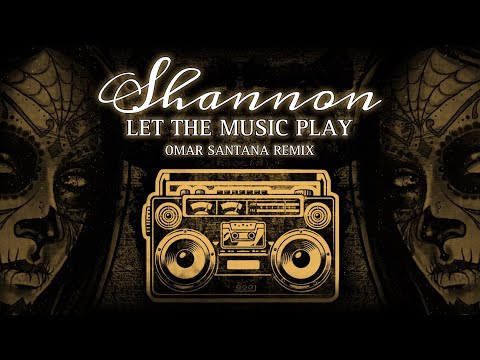 Shannon - Let the music play (Omar Santana Edit)