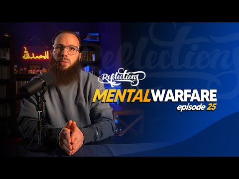 Mental Warfare - Reflections episode 025 - Yusha evans
