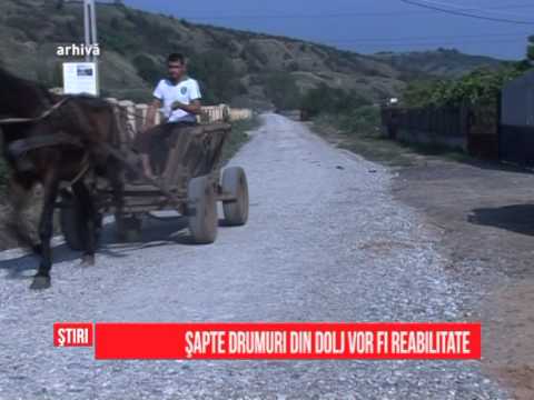 Şapte drumuri din Dolj vor fi reabilitate