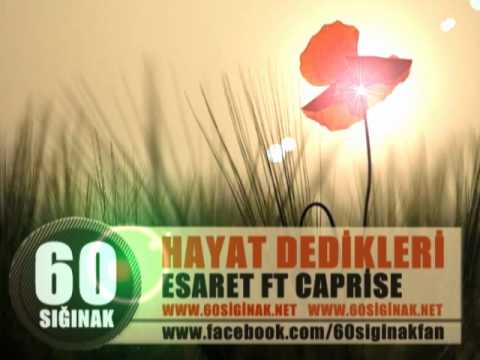 Esaret Ft Caprise | Hayat Dedikleri |  2010 | 60Sığınak Grubu |