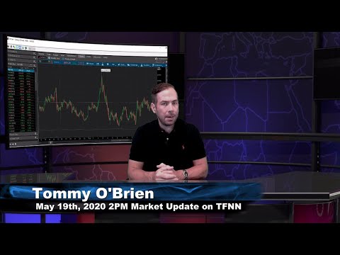May 19th, 2PM ET Market Update on TFNN - 2020