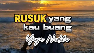 Download lagu Rusuk yang kau buang - Yaya Nadila #coverlirik mp3