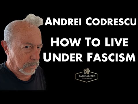 Episode 144: How To Live Under Fascism with Andrei Codrescu