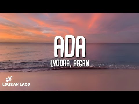 Lyodra, Afgan - Ada (Lirik Lagu)