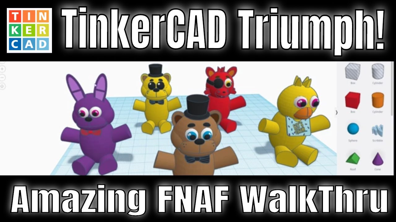 Five Nights at Freddy's Tinkercad creation and Walk Thru!