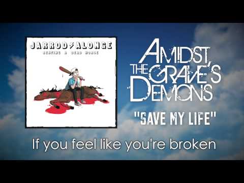 Amidst the Grave's Demons - Save My Life [Official Audio]