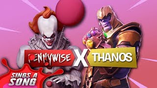 Pennywise + Thanos Fortnite Song