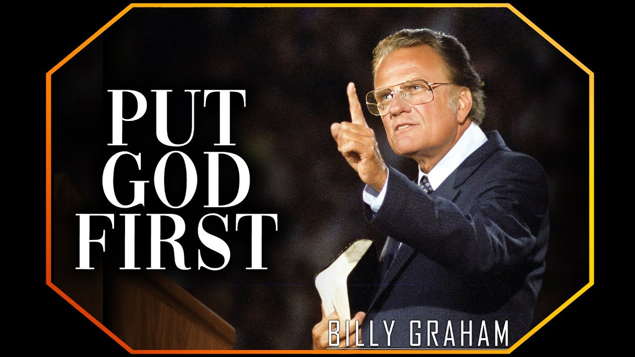 Put God First | #BillyGraham #God #Jesus #Christ