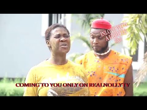 IN LOVE WITH A FIGHTER 5&6 (OFFICIAL TRAILER) - 2018 LATEST NIGERIAN NOLLYWOOD MOVIES