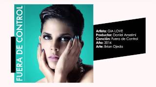 Gia Love - Fuera De Control (Audio)