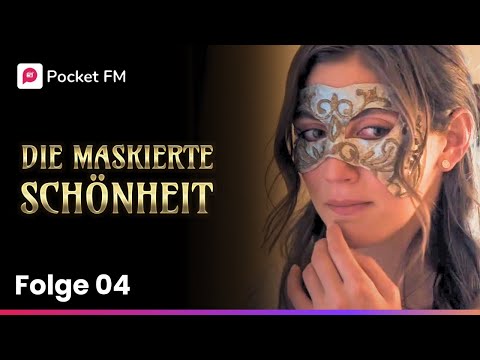 Folge 04 | Die Maskierte Schönheit | Pocket FM