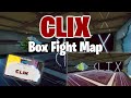 CLIX Box Fight Map ( Fortnite) // CODE: 7620-0771-9529