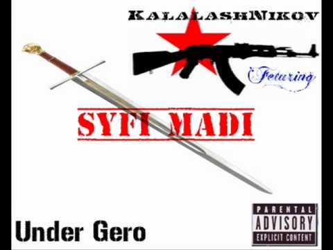 KalashNikov Feat Under Gero - Syfi Madi