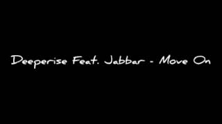 Deeperise Feat. Jabbar - Move On.mp3