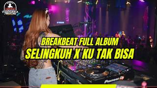 Download lagu DJ SELINGKUH X KU TAK BISA BREAKBEAT FULL ALBUM 2026 - GALAU LAGI BOSKU !! mp3