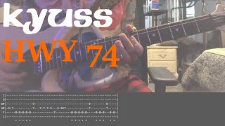 Kyuss - (Beginning Of What's About To Happen) Hwy 74 :: GUITAR TAB &amp; COVER