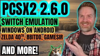 Massive PCSX2 Update, Nintendo Switch RetroArch Core, GameSir, 8BitDo, Windows on Android and more