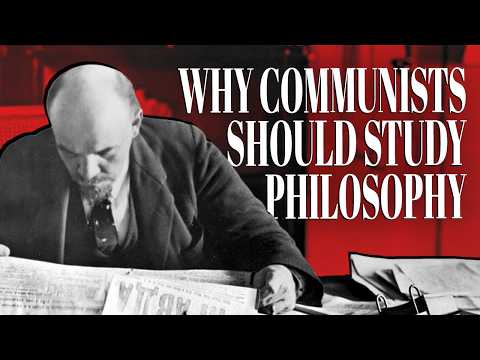 Why Communists Should Study Philosophy