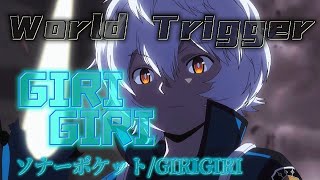 ワールドトリガー/境界觸發者 x『GIRIGIRI』1&#39;2&#39;3期 AMV/MAD【1080p】World Trigger
