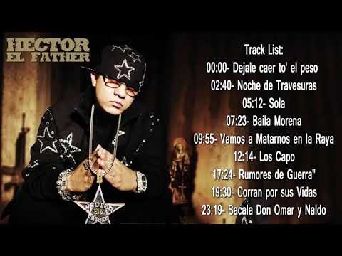 Hector "El Father"- Mix Canciones Éxitos 2021