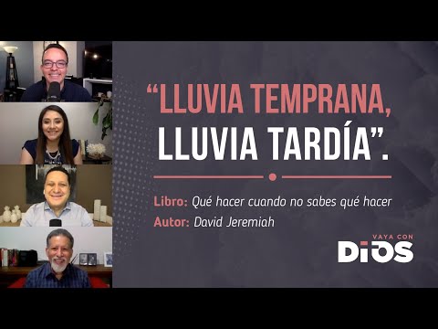 VayaConDios Ep.293 -  Lluvia temprana, lluvia tardía
