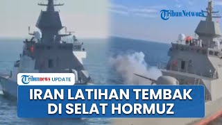 Gertak AS? Iran Bakal Gelar Latihan Tembak Langsung di Selat Hormuz, Kapal-kapal Diminta Waspada