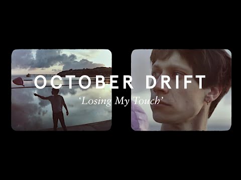 October Drift - Losing My Touch (Official Video)