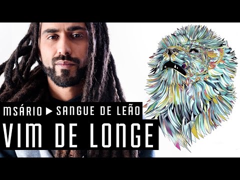 Msário - Sangue de Leão - Vim de Longe