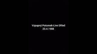 Video Audio Vzpupný Potomek-Live Dříteč 23.4.1988