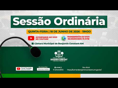 🔴 AO VIVO AGORA | Sessão Ordinaria da Câmara Municipal de Benjamin Constant-AM | 25 de Junho de 2026