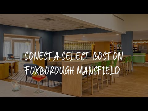 Sonesta Select Boston Foxborough Mansfield Review - Foxborough , United States of America