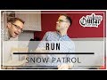 How to play Run by Snow Patrol on guitar