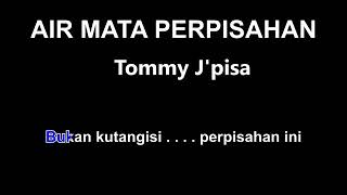 Download lagu AIR MATA PERPISAHAN karaoke tanpa vokal - Tommy j'pisa mp3