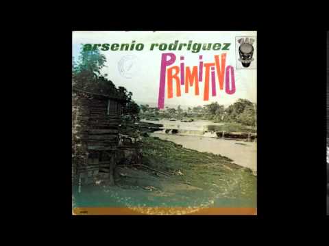 Arsenio Rodríguez - Primitivo (1963) (Full Album)