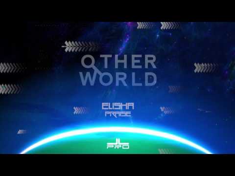 Elisha - Praise | Other World Riddim | J Lab Pro