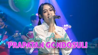 Download lagu Selvi Ayunda - Prapatan Gondosuli [ Live Music] I New RGS mp3