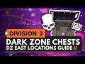 Dark Zone Chest Locations Guide - DZ East | The Division 2