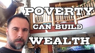Poverty Can Build Wealth, Inspiration and Motivation