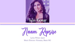 Naam Reprise by Tulsi Kumar (ENGLISH-HINDI Lyrics)