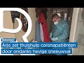 Niet genieten van de sneeuw, maar zorgen dat thuishulp coronapatiënten blijft doorgaan
